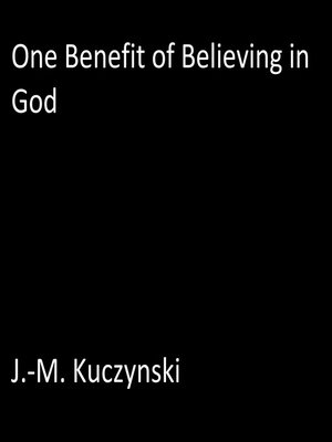 cover image of One Benefit of Believing in God
